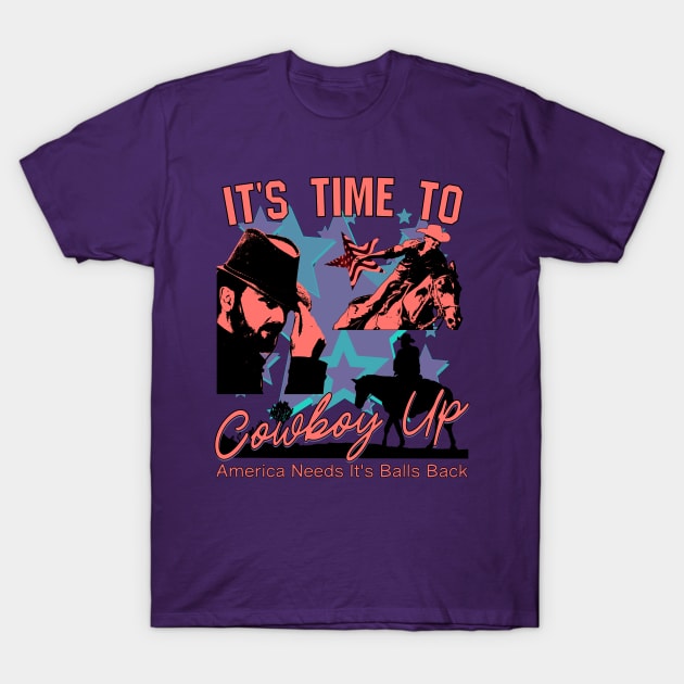 It's Time To Cowboy Up (yee haw) T-Shirt by blueversion